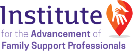 Institute for the Advancement of Family Support Professionals